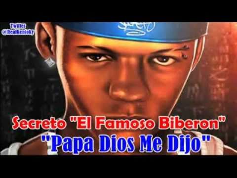 Secreto El Biberon - Papa Dios Me Dijo [Prod. By Dj Sammy] (Original ...